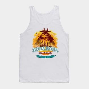 Bora Bora The Last Paradise Tank Top